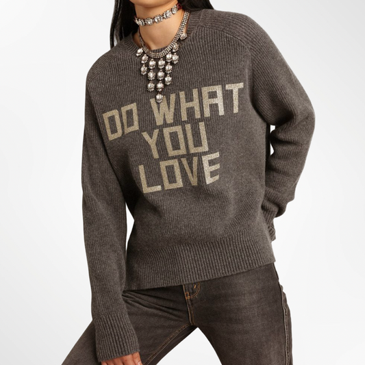 Do What You Love Sweater - T.M/L